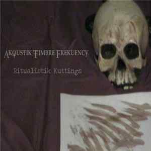 Akoustik Timbre Frekuency - Ritualistik Kuttings mp3