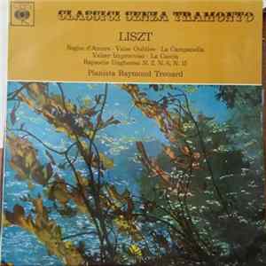 Liszt Pianista Raymond Trouard - Sogno D'Amore / Valse Oubliée / La Campanella / Valzer Improvviso / La Caccia / Rapsodie Ungheresi N. 2, N. 6, N. 15 mp3