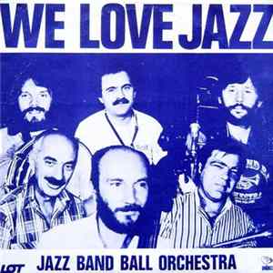 Jazz Band Ball Orchestra - We Love Jazz mp3