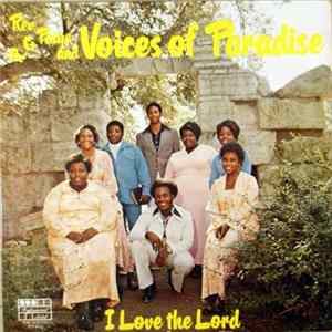 Rev. R.C. Paige And Voices Of Paradise - I Love The Lord mp3