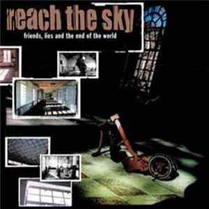 Reach The Sky - Friends, Lies, And The End Of The World mp3