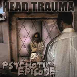 Head Trauma - Psychotic Episode mp3