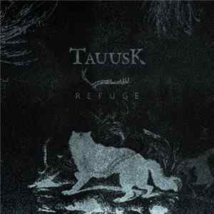 Tauusk - Refuge mp3