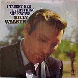 Billy Walker - I Taught Her Everything She Knows mp3