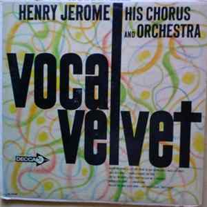 Henry Jerome And His Chorus And Orchestra - Vocal Velvet mp3