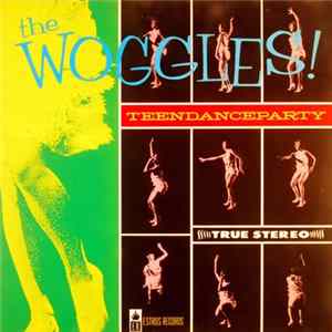 The Woggles - Teen Dance Party mp3