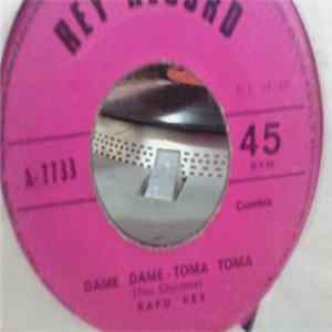 Rafu Rey Y Su Orquesta - Dame Dame - Toma Toma / Echale Cerrojo mp3