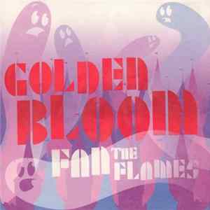 Golden Bloom - Fan The Flames mp3