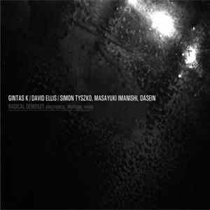 Gintas K / David Ellis / Simon Tyszko, Masayuki Imanishi, Dasein - Electronics, Montage, Noise mp3