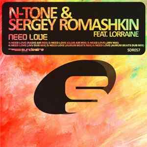 N-Tone & Sergey Romashkin Feat. Lorraine - Need Love mp3