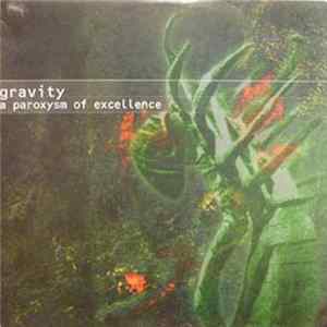 Gravity - A Paroxysm Of Excellence mp3