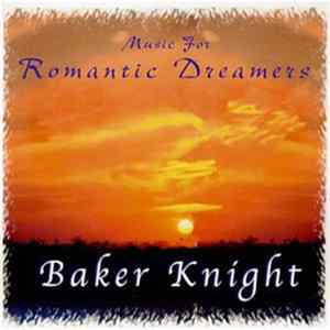 Baker Knight - Music For Romantic Dreamers mp3