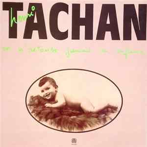 Henri tachan - On N'Retombe Jamais En Enfance mp3