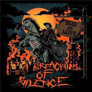 A Breach Of Silence - Dead or Alive mp3