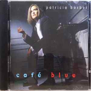 Patricia Barber - Cafe Blue mp3