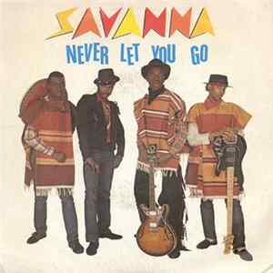 Savanna - Never Let You Go mp3