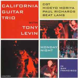 California Guitar Trio With Tony Levin - Monday Night in San Francisco mp3