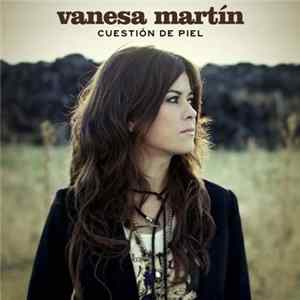 Vanesa Martín - Cuestión De Piel mp3