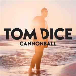 Tom Dice - Cannonball mp3