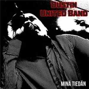 Dustin United Band - Minä Tiedän mp3