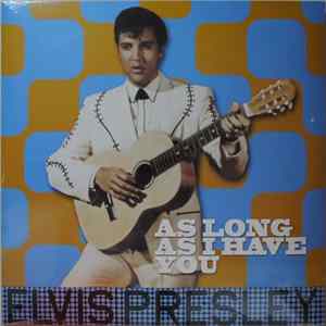 Elvis Presley - As Long As I Have You mp3