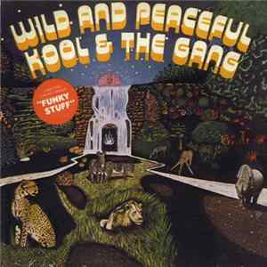 Kool & The Gang - Wild And Peaceful mp3