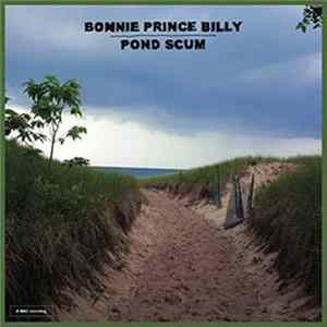 Bonnie "Prince" Billy - Pond Scum mp3