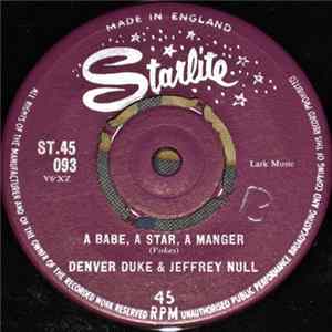 Denver Duke & Jeffrey Null - A Babe, A Star, A Manger mp3