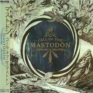 Mastodon - Call Of The Mastodon mp3