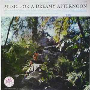 Various, International Concert Orchestra - Music For A Dreamy Afternoon mp3