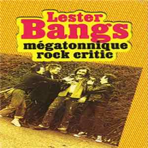 Various - Lester Bangs Mégatonnique Rock Critic mp3