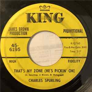 Charles Spurling - That's My Zone (He's Pickin' On) / Let Me Be (A Steppin' Soul) mp3