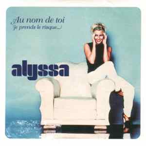 Alyssa - Au Nom de Toi (Je Prends Le Risque...) mp3
