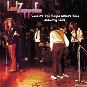 Led Zeppelin - Live At The Royal Albert Hall January 1970 mp3