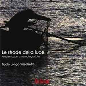 Paolo Longo Vaschetto - Le Strade Della Luce mp3