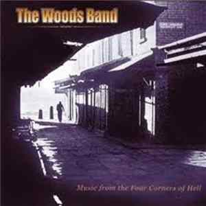 The Woods Band - Music From The Four Corners Of Hell mp3