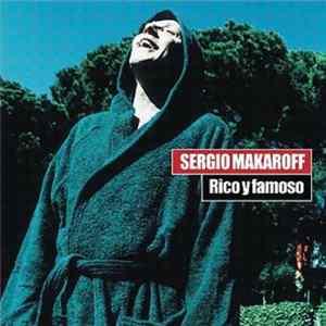 Sergio Makaroff - Rico Y Famoso mp3