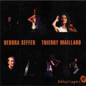 Debora Seffer - Thierry Maillard - Heliotropes mp3