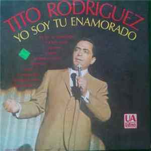Tito Rodriguez - Yo Soy Tu Enamorado mp3
