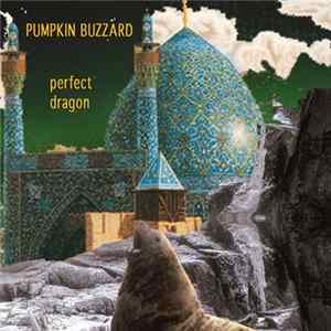 Pumpkin Buzzard - Perfect Dragon mp3