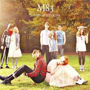 M83 - Saturdays = Youth mp3