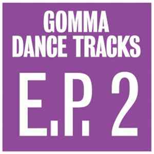 Cécile & Venice / The Phenomenal Handclap Band / Papa Tango Charly / Martin Brodin & Dumb Dan / Telonius - Gomma Dance Tracks E.P 2 mp3