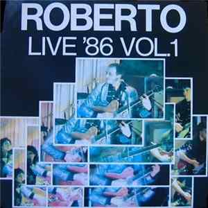 Roberto - Live '86 Vol.1 mp3