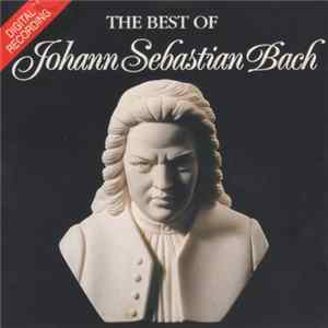 Johann Sebastian Bach - The Best Of Johann Sebastian Bach mp3