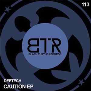 Deetech - Caution EP mp3