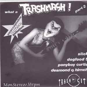 Various - What A Trashmash! Part 2 mp3