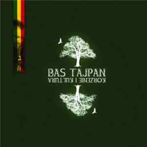 Bas Tajpan - Korzenie I Kultura mp3