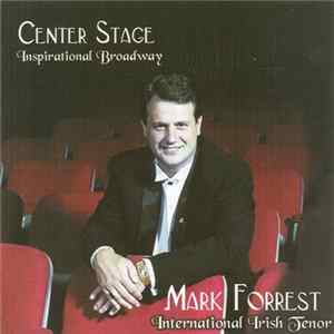 Mark Forrest - Center Stage - Inspirational Broadway mp3