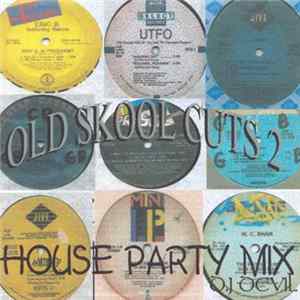 D.J Devil-Los - Old Skool Cuts 2, House Party Hood Mix mp3