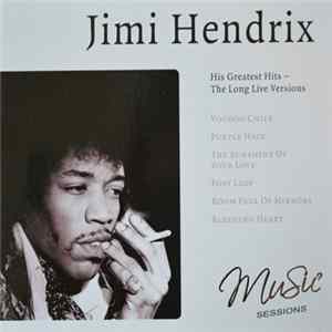 Jimi Hendrix - His Greatest Hits - The Long Live Versions mp3
